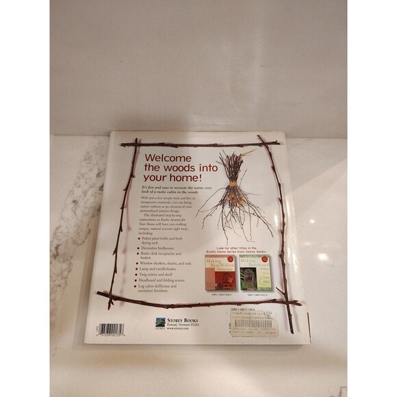 Rustic Accents for Your Home: 45 Projects from Vines  Twigs  Branch - VERY GOOD - Picture 2 of 4